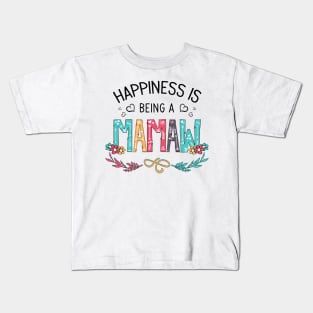 Happiness Is Being A Mamaw Wildflowers Valentines Mothers Day Kids T-Shirt